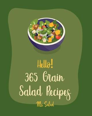 Cover of Hello! 365 Grain Salad Recipes