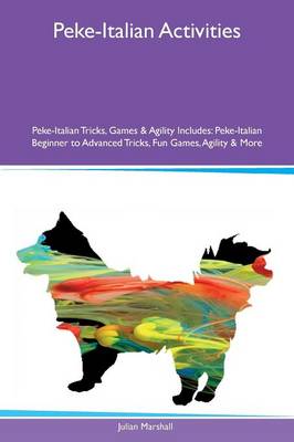 Book cover for Peke-Italian Activities Peke-Italian Tricks, Games & Agility Includes