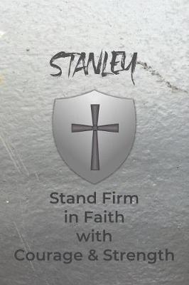 Book cover for Stanley Stand Firm in Faith with Courage & Strength