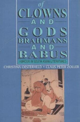 Cover of Of Clowns & Gods, Brahmans & Babus