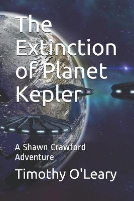 Book cover for The Extinction of Planet Kepler