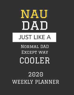 Book cover for NAU Dad Weekly Planner 2020