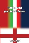 Book cover for Tutti I Motivi Per Tifare Il Genoa