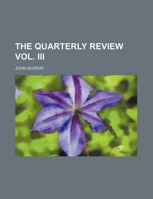 Book cover for The Quarterly Review Vol. III