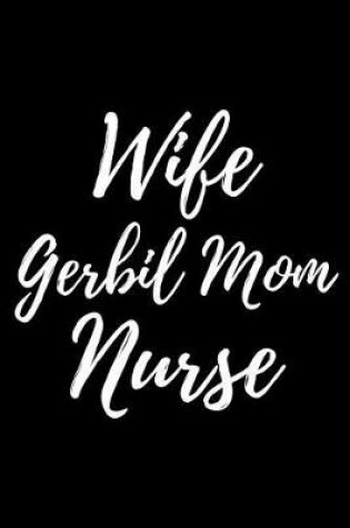 Cover of Wife Gerbil Mom Nurse