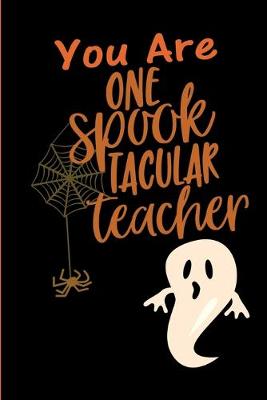 Book cover for You Are One Spook Tacular Teacher