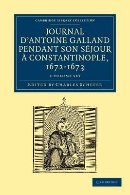 Book cover for Journal d'Antoine Galland pendant son sejour a Constantinople, 1672-1673 2 Volume Paperback Set