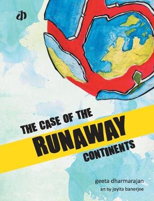 Book cover for The Case of the Runaway Continents