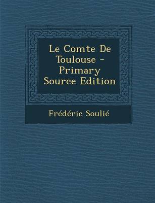 Book cover for Le Comte De Toulouse - Primary Source Edition