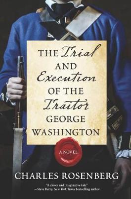 Book cover for The Trial and Execution of the Traitor George Washington