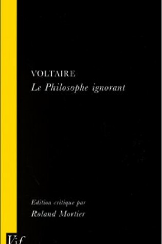 Cover of Voltaire, le Philosophe Ignorant