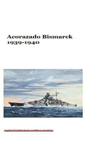 Cover of Acorazado Bismarck 1939-1940