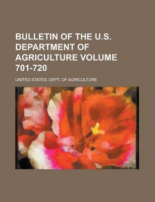 Book cover for Bulletin of the U.S. Department of Agriculture Volume 701-720