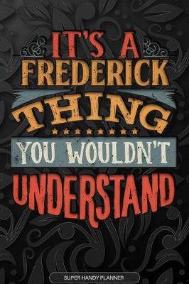 Book cover for It's A Frederick Thing You Wouldn't Understand