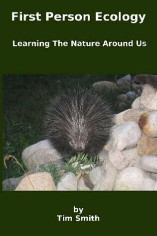 Cover of First Person Ecology: Learning the Nature Around Us