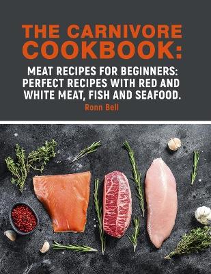 Book cover for The Carnivore Cookbook