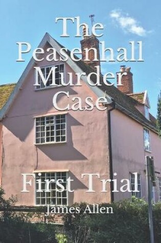Cover of The Peasenhall Murder Case