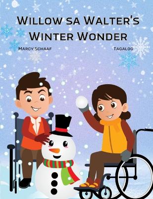 Book cover for Willow sa Walter's Winter Wonder (Tagalog)