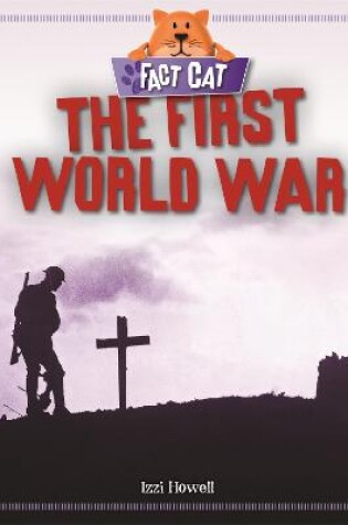 Cover of Fact Cat: History: The First World War