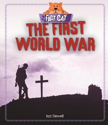 Cover of Fact Cat: History: The First World War