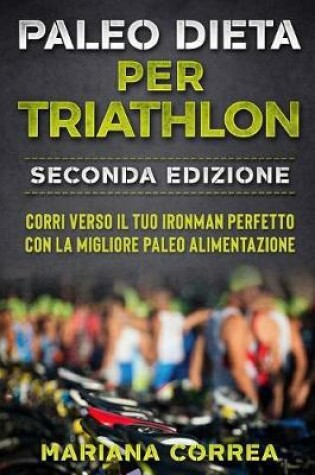 Cover of Paleo Dieta Per Triathlon Seconda Edizione