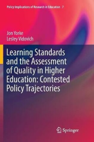 Cover of Learning Standards and the Assessment of Quality in Higher Education: Contested Policy Trajectories