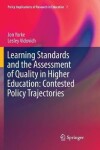 Book cover for Learning Standards and the Assessment of Quality in Higher Education: Contested Policy Trajectories