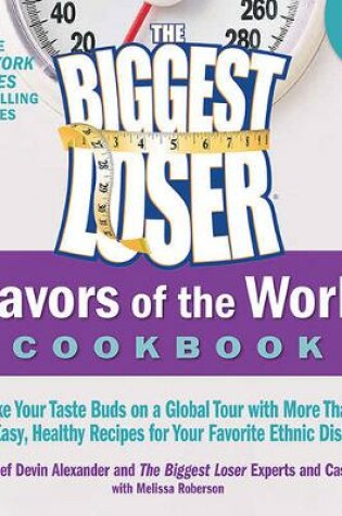 Cover of The Biggest Loser Flavors of the World Cookbook