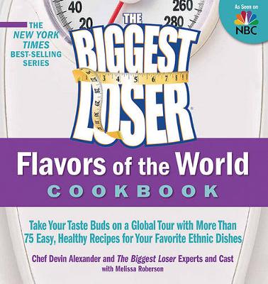 Book cover for The Biggest Loser Flavors of the World Cookbook