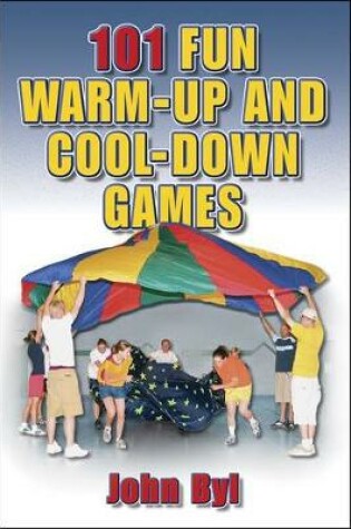 Cover of 101 Fun Warm-Up and Cool-Down Games
