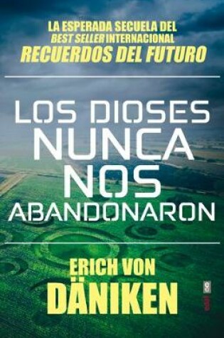 Cover of Los Dioses Nunca Nos Abandonaron