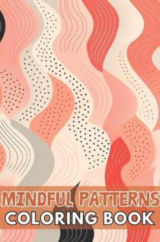 Cover of Mindful Patterns Coloring Book