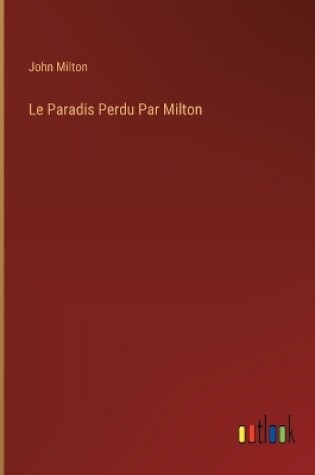 Cover of Le Paradis Perdu Par Milton
