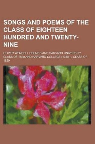 Cover of Songs and Poems of the Class of Eighteen Hundred and Twenty-Nine