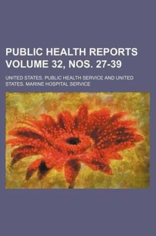 Cover of Public Health Reports Volume 32, Nos. 27-39