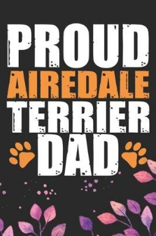 Cover of Proud Airedale Terrier Dad