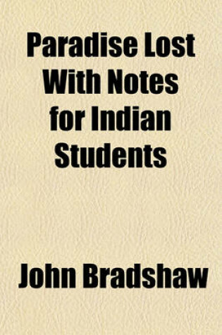 Cover of Paradise Lost with Notes for Indian Students