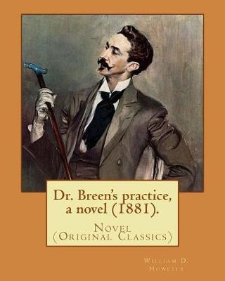 Book cover for Dr. Breen's practice, a novel (1881). By