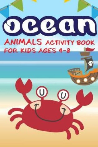 Cover of Ocean animals activity book for kids ages 4-8