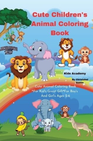 Cover of Cute Children's Animal Coloring Book