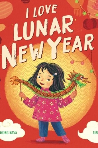 Cover of I Love Lunar New Year