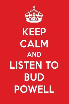 Book cover for Keep Calm and Listen to Bud Powell