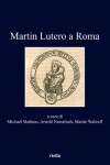 Book cover for Martin Lutero a Roma