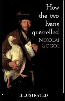 Book cover for How the two Ivans quarrelled ILLUSTRATED