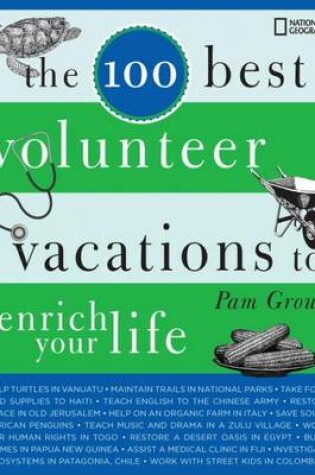 Cover of The 100 Best Volunteer Vacations to Enrich Your Life