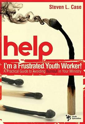 Book cover for Help! I'm a Frustrated Youth Worker!