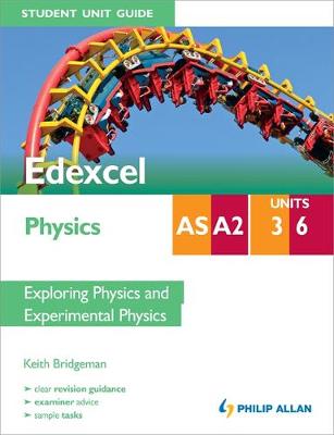 Book cover for Edexcel AS/A2 Physics Student Unit Guide New Edition: Units 3 and 6 Physics and Experimental Physics