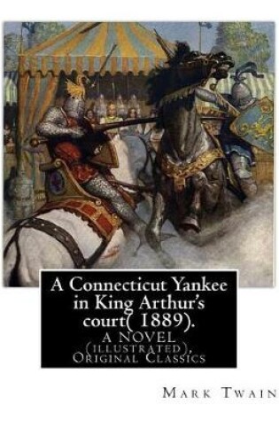 Cover of A Connecticut Yankee in King Arthur's court( 1889). By