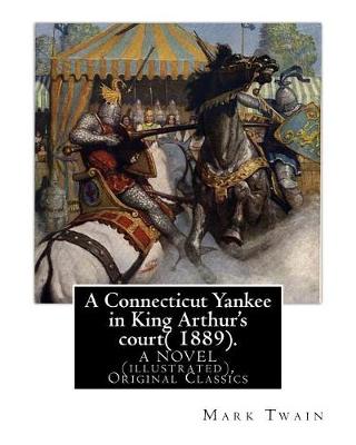 Book cover for A Connecticut Yankee in King Arthur's court( 1889). By