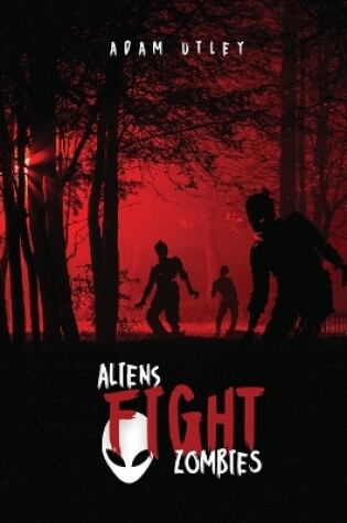 Cover of Aliens fight Zombies